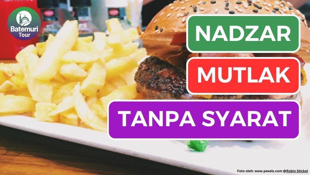 Hukum Nadzar Mutlak: Nadzar Tanpa Disertai Syarat Mengikat